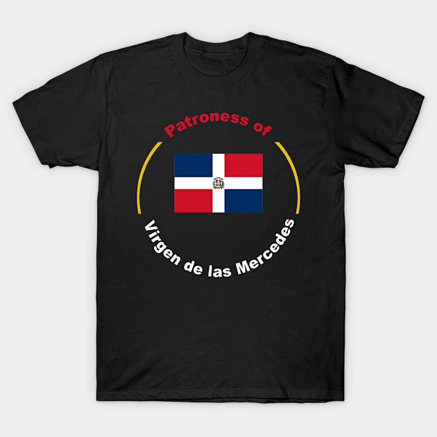 PATRONESS OF DOMINICAN REPUBLIC T-Shirt by CITY PATRON SAINTS